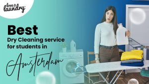 best-dry-cleaning-service-for-students-in-amsterdam