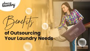 Benefits of Outsourcing Your Laundry Needs