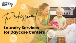 Outsourcing Laundry Services for Daycare Centres