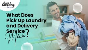 Pick Up Laundry and Delivery Service